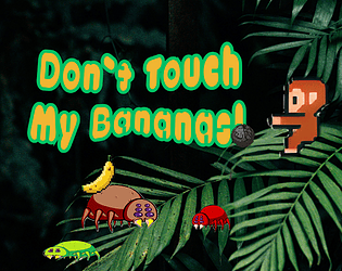 Don't Touch My Bananas