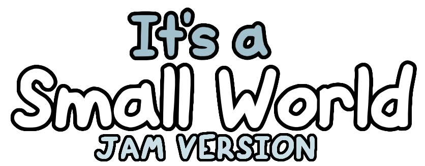 It's a Small World - Jam Version