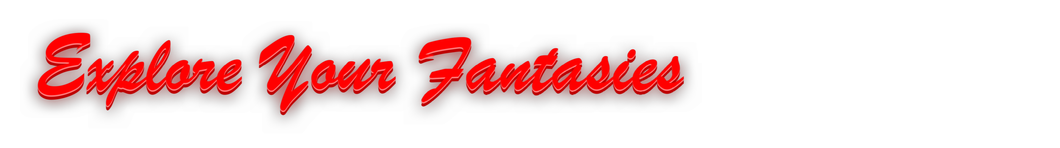 Explore Your Fantasies