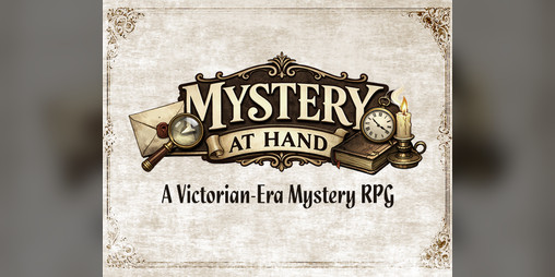 Cover image for Mystery at Hand - A Victorian-Era Mystery TTRPG