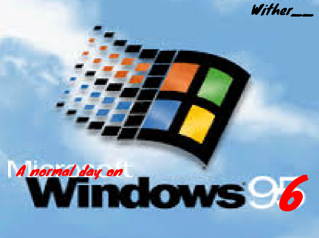 A normal day on Windows 96