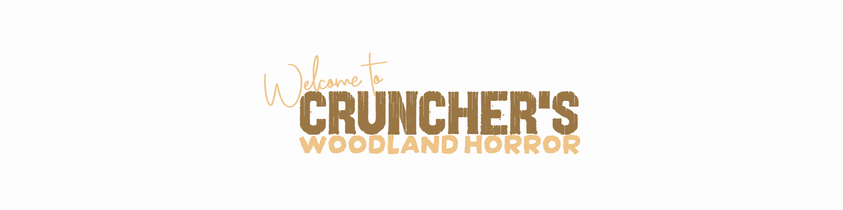 Welcome to CRUNCHER'S - Woodland Horror