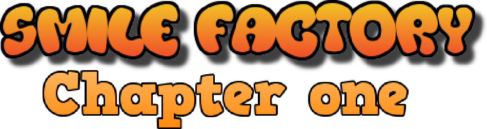 Smile Factory: Chapter one