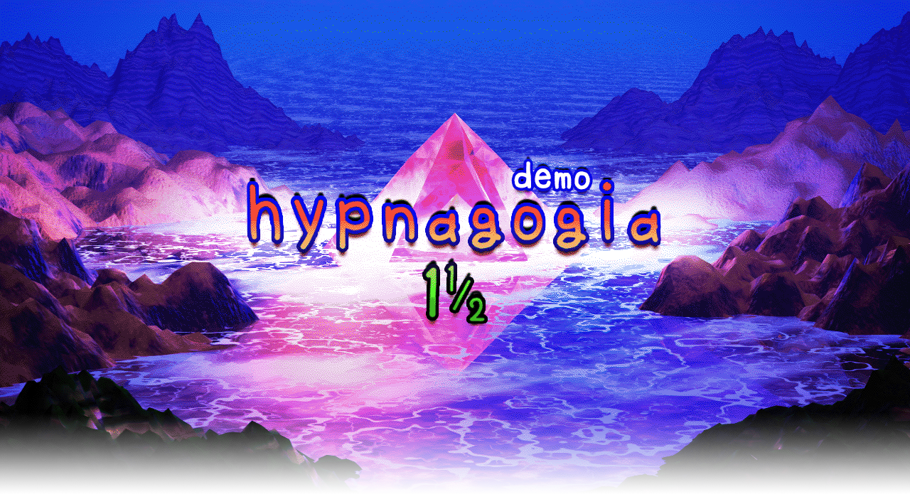 Hypnagogia 1½ [Jam Demo]