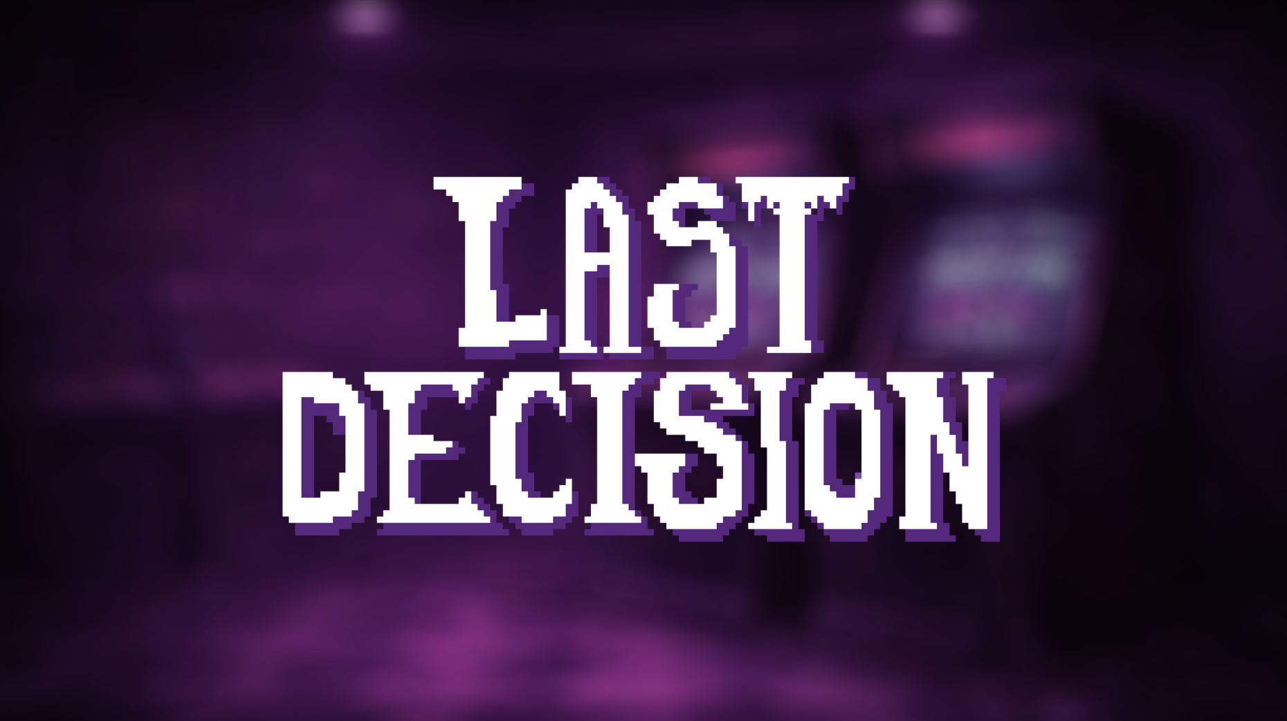 last desicion