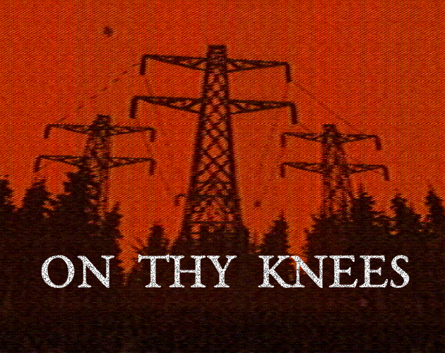 ON THY KNEES by ToothandClaw