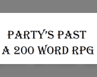 Party's Past - A 200 Word RPG