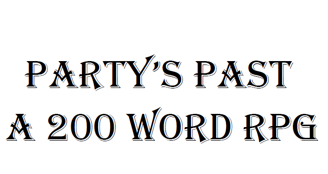 Cover image for Party's Past - A 200 Word RPG