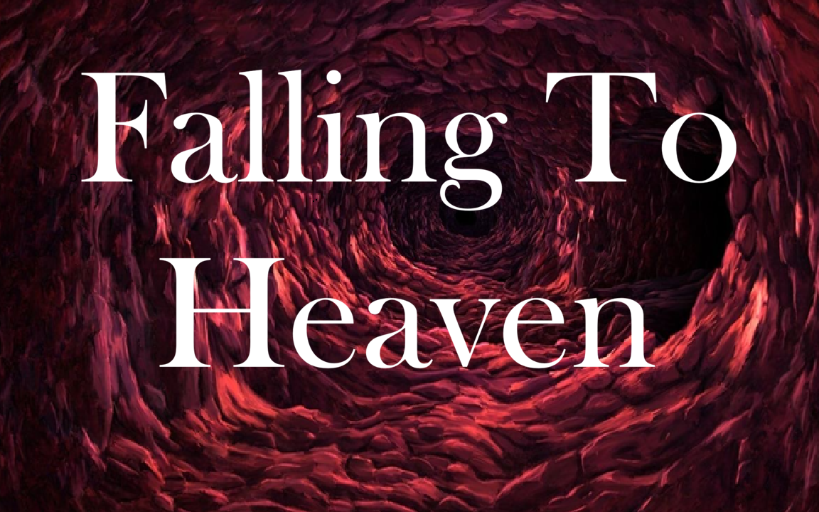 Falling to heaven
