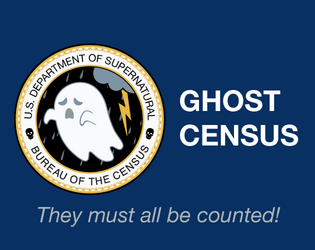 Ghost Census   - All the ghosts must be counted! A business card sized party game for spooky people! 