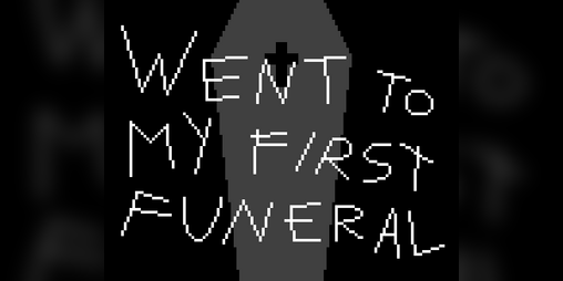 Cover image for Went to My First Funeral