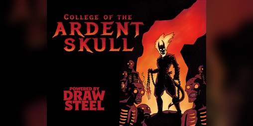 Cover image for College of the Ardent Skull — Draw Steel
