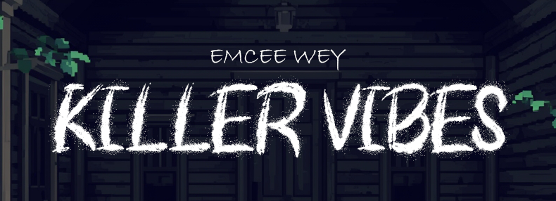 Emcee Wey - Killer Vibes