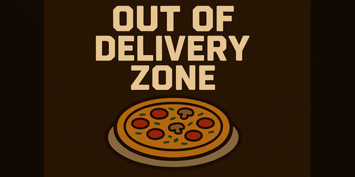 Cover image for Out of delivery zone(Pizza)