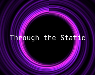 Through the Static