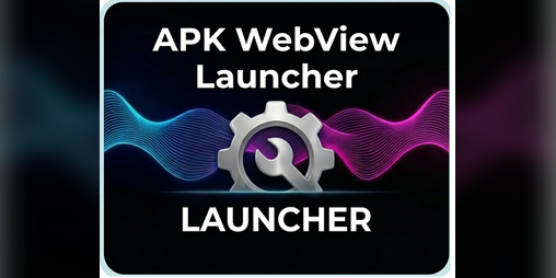 Cover image for APK WebView Launcher