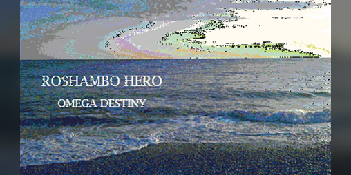Cover image for Roshambo Hero: Omega Destiny