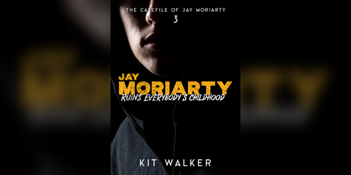 Cover image for Jay Moriarty Ruins Everybody's Childhood (The Casefile of Jay Moriarty, Book 3)