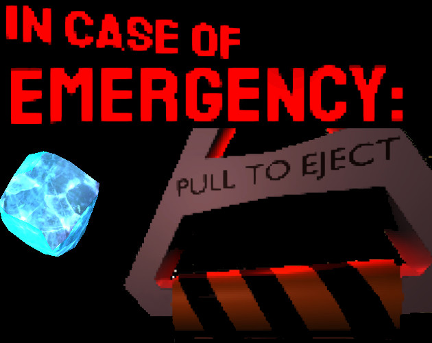 Cover image for In Case of Emergency: Pull To Eject