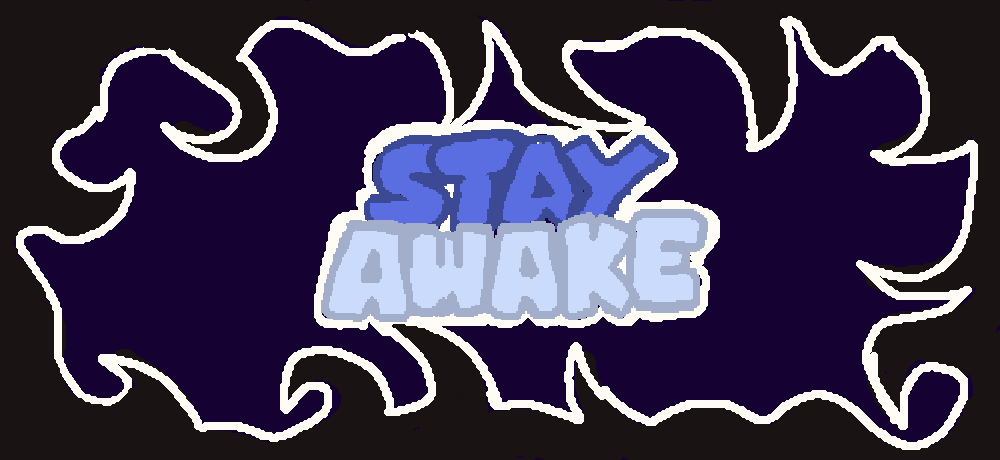 Stay Awake!