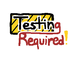 Testing Required