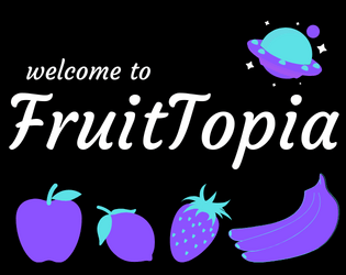 Welcome to FruitTopia