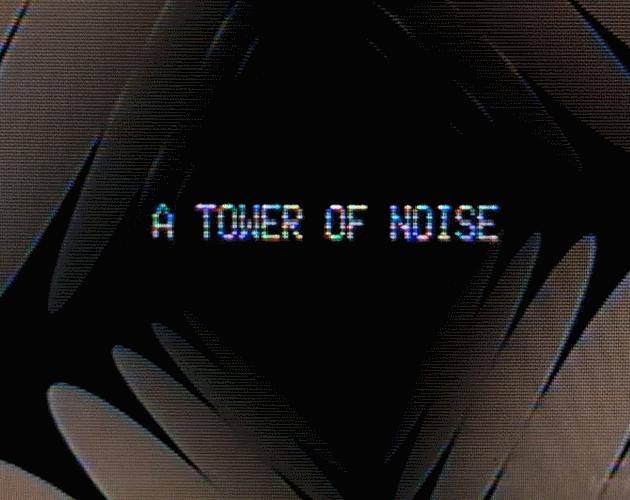 A TOWER OF NOISE