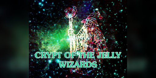 Cover image for Crypt of the Jelly Wizards