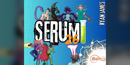 Cover image for Serum 26 - A Superpowered Limitless Game