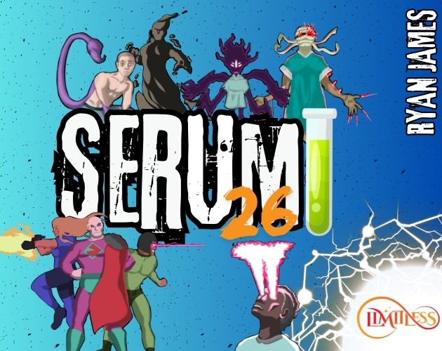 Cover image for Serum 26 - A Superpowered Limitless Game