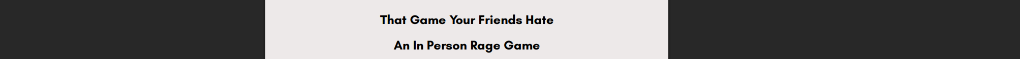 That Game Your Friends Hate