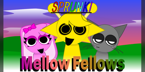 Cover image for Sprunki - Mellow Fellows