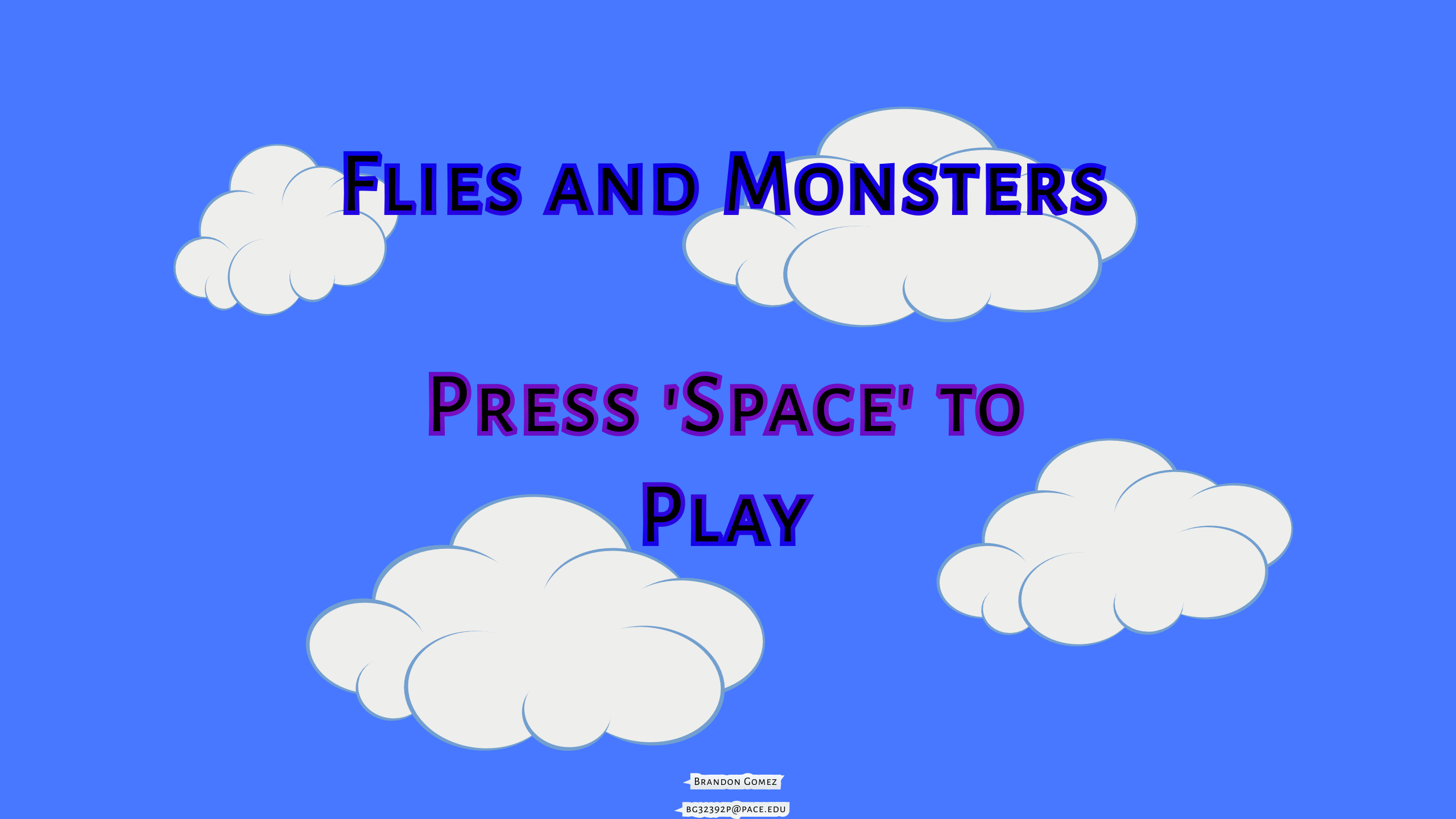 Flies and Monsters