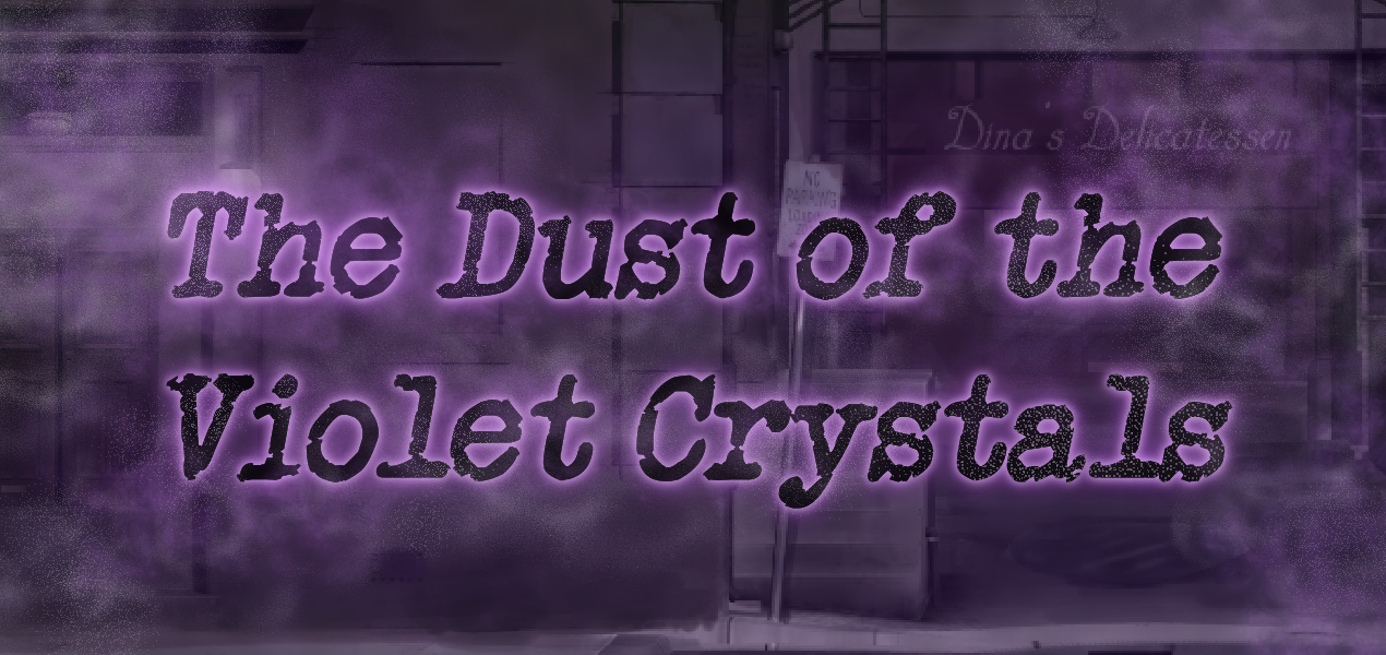 The Dust of the Violet Crystals