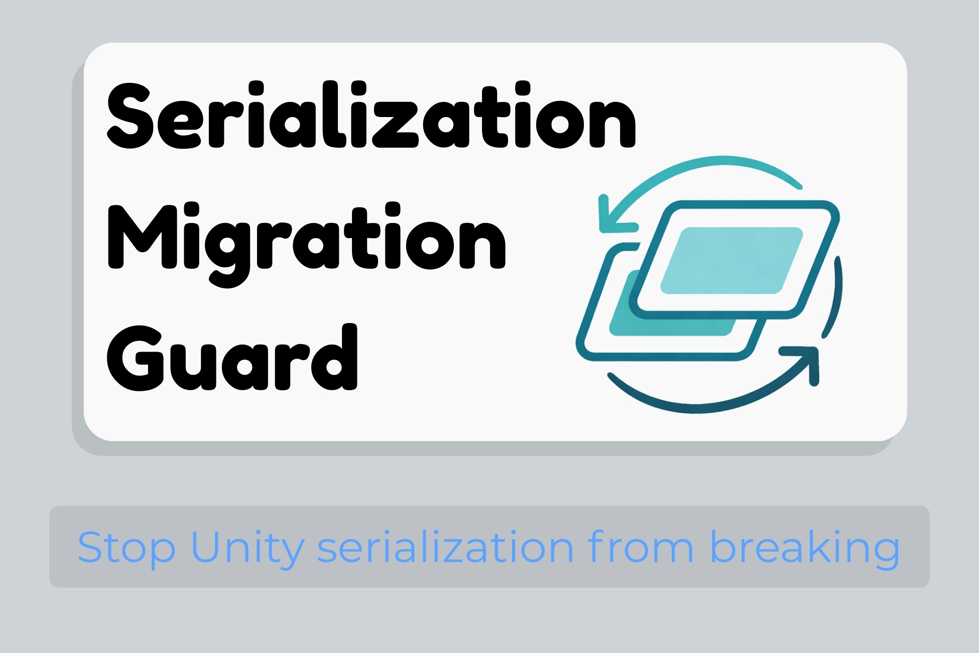 Unity Serialization Migration Guard