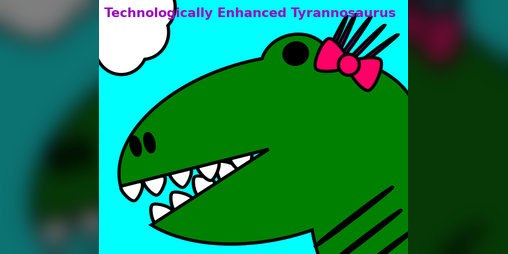 Cover image for Technologically Enhanced Tyrannosaurus: A Troika! Background