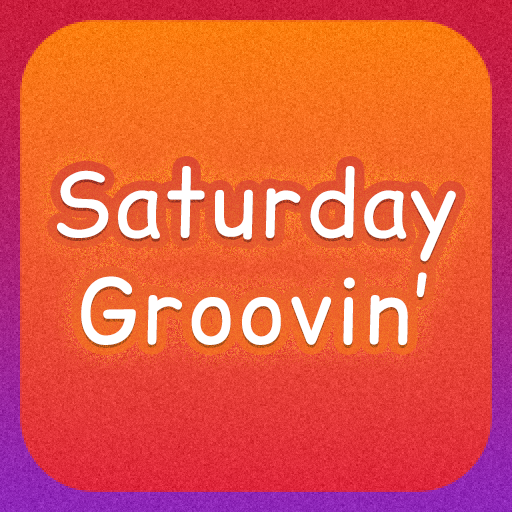Cover image for Saturday Groovin'
