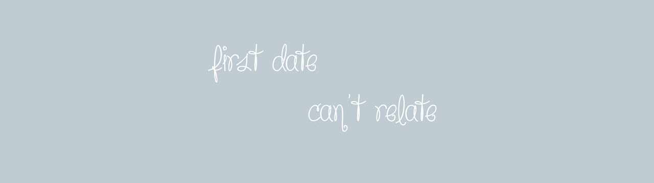 First date/can