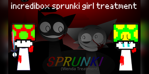 Cover image for incredibox sprunki - girl treatment