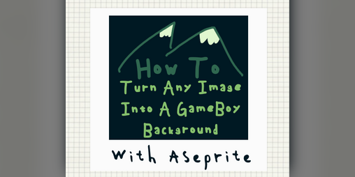 Cover image for How to Turn Any Image into a GameBoy Background
