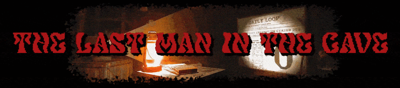 Last man in the cave