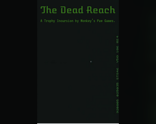 The Dead Reach   - An Incursion for Jesse Ross' Trophy RPG 