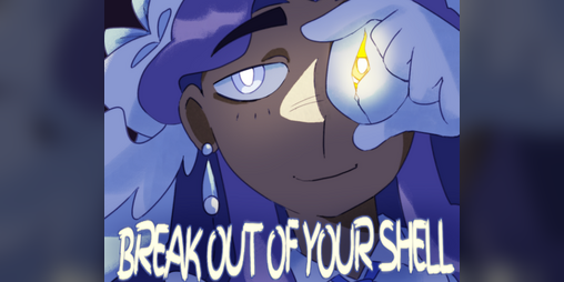 Cover image for BREAK OUT OF YOUR SHELL