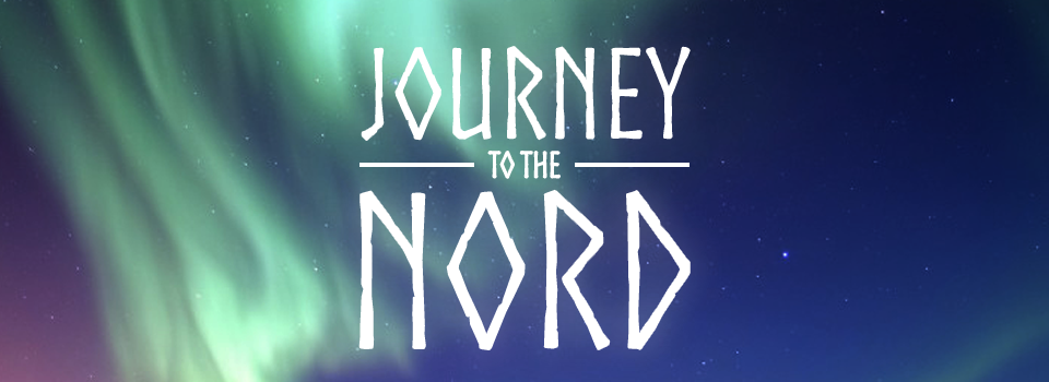 Journey to the Nord (Working Title)