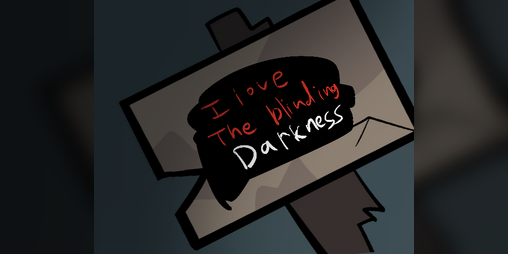 Cover image for I love the blinding darkness(Playtest)