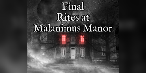Cover image for Final Rites at Malanimus Manor