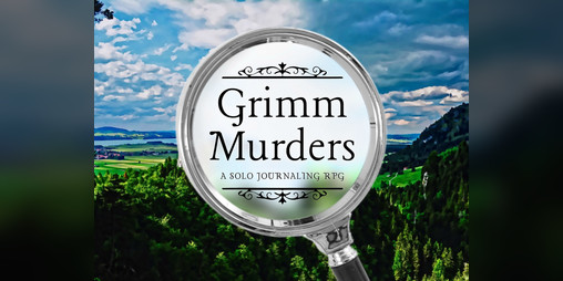 Cover image for Grimm Murders: A Solo Journaling RPG