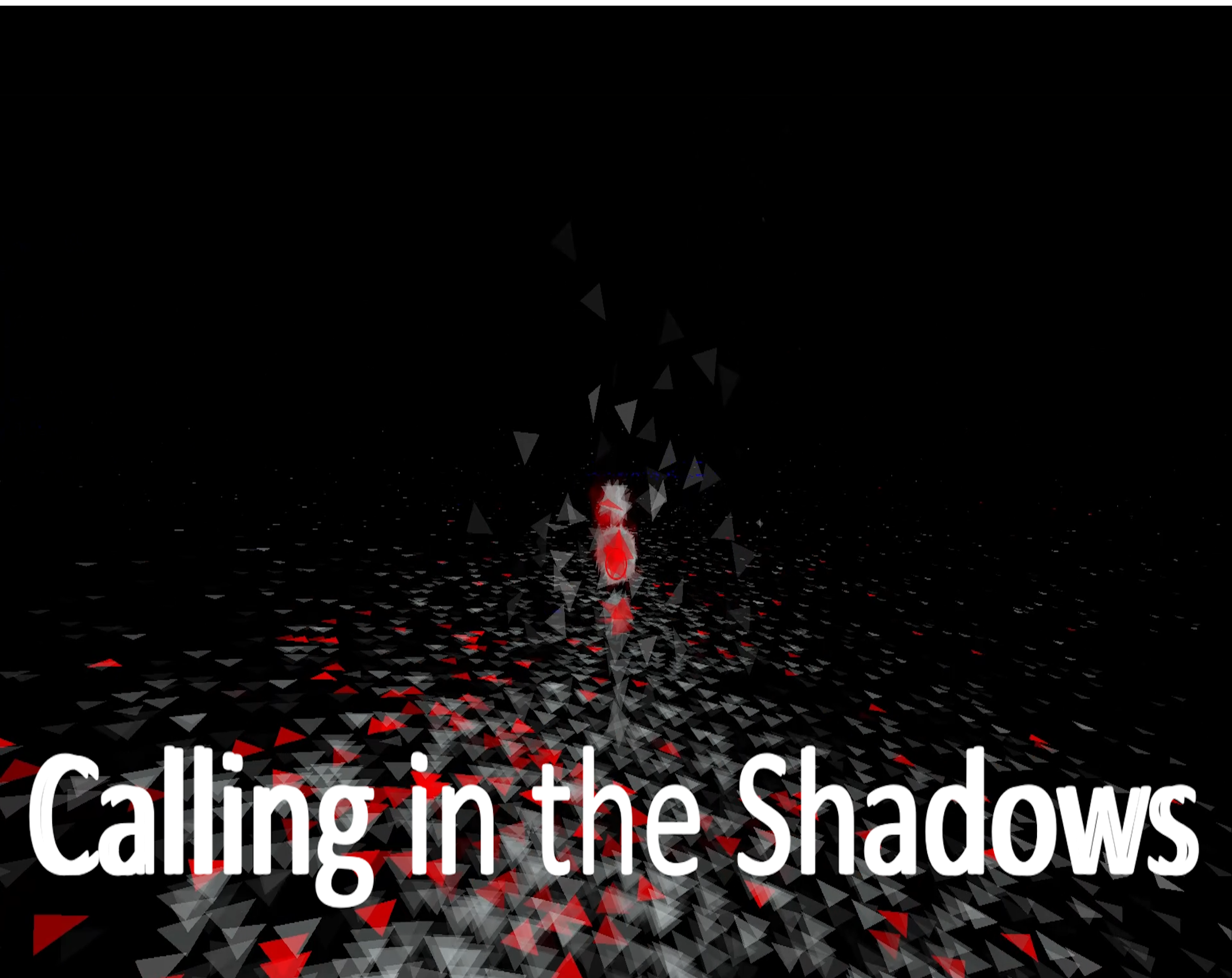 Calling in the Shadows
