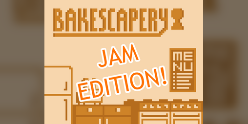 Cover image for Bakescapery - Jam Edition
