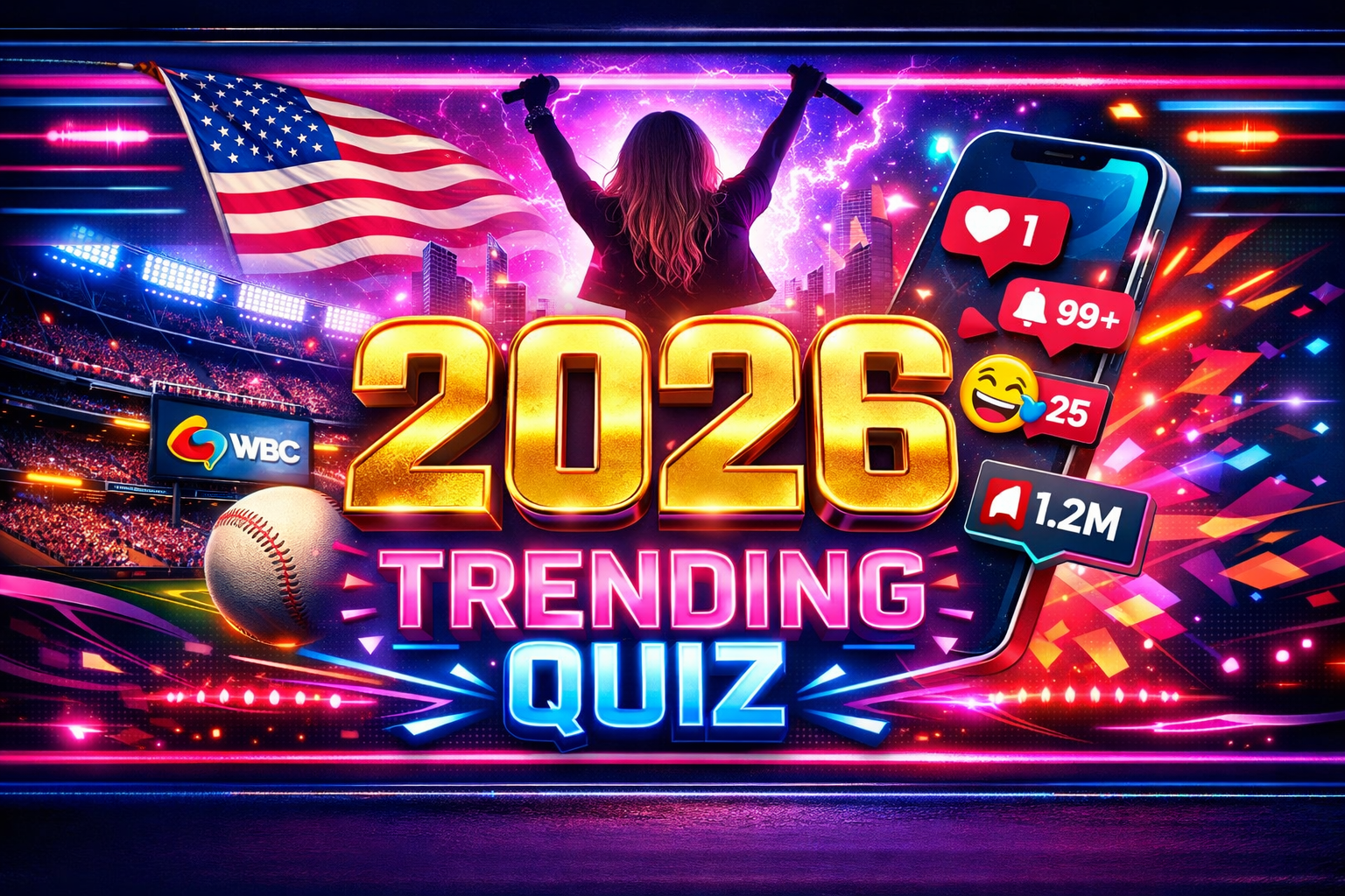 2026 Trending Quiz: Are you up to date?